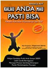 Kalau Anda Mau Pasti Bisa: Rahasia Kekuatan Hipnoterapi dan NLP
